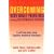 Overcoming Body Image Problems: Including Body Dysmorphic Disorder A Self-Help Guide Using Cognitive Behavioral Techniques