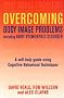 Overcoming Body Image Problems Including Body Dysmorphic Disorder: A Self-help Guide Using Cognitive Behavioral Techniques