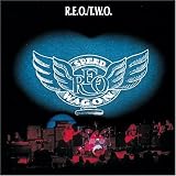 R.E.O./T.W.O.