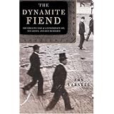 DynamiteFiend:TheChillingTaleofaConfederateSpy,ConArtist,andMassMurderer