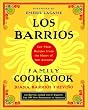 Los Barrios Family Cookbook: Tex-Mex Recipes from the Heart of San Antonio