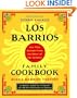 Los Barrios Family Cookbook: Tex-Mex Recipes from the Heart of San Antonio