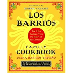 Los Barrios Family Cookbook: Tex-Mex Recipes from the Heart of San Antonio