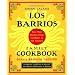 Los Barrios Family Cookbook: Tex-Mex Recipes from the Heart of San Antonio