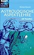 Astrologische Aspektlehre. Mit Transiten.