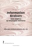 Information Brokers: Case Studies of Successful Ventures