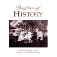 Daughters of History: Centennial Memoirs of the Daughters of California Pioneers by Jane V. R. Bernasconi, Vera Freeman Felchlin, Mary Mason Friman, and Lorrainne Albach McLaughlin