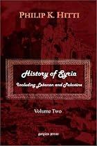 History of Syria Including Lebanon and Palestine, Vol. 2