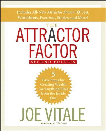 The Attractor Factor: 5 Easy Steps for Creating Wealth (or Anything Else) From the Inside Out Book Image