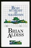 Bury my heart at W. H. Smith's : a writing life