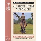 All About Riding Side-Saddle (Allen Photographic Guides)