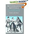 Renaissance Revivals: City Comedy and Revenge Tragedy in the London Theater, 1576-1980 by  Wendy Griswold
