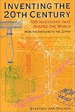 Inventing the 20th Century: 100 Inventions That Shaped the World