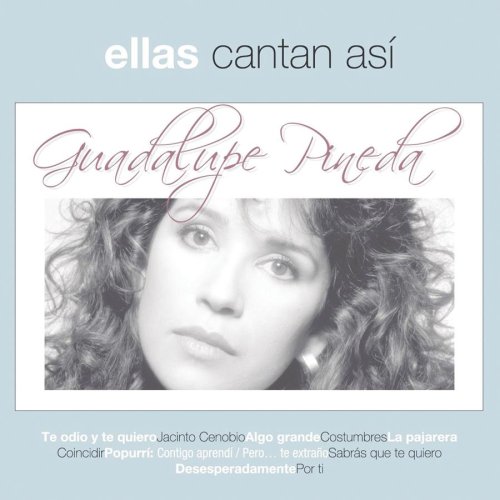 GUADALUPE PINEDA - Ellas Cantan Asi - Zortam Music