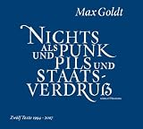 Nichts als Punk und Pils und Staatsverdru&szlig; - Max Goldt