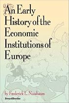 An Early History of the Economic Institutions of Europe