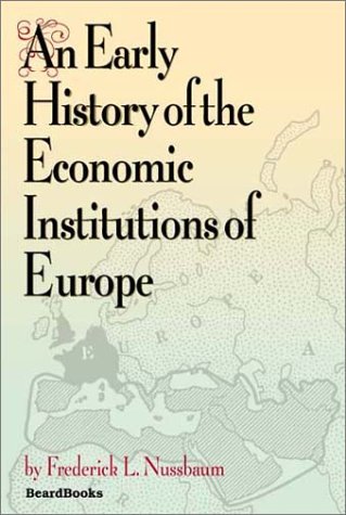 An Early History of the Economic Institutions of Europe