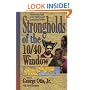 Strongholds of the 10 40 Window: Intercessor"s Guide to the World"s Least Evangelized Nations