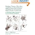 Native Trees Shrubs, and Vines for Urban and Rural America: A Planting Design Manual for Environmental Designers
