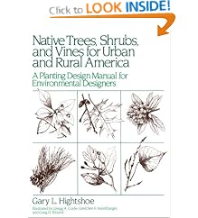Native Trees Shrubs, and Vines for Urban and Rural America: A Planting Design Manual for Environmental Designers