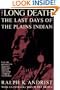 The Long Death: The Last Days of the Plains Indian