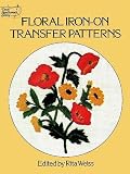 Floral Iron-On Transfer Patterns (0486232484) by Weiss, Rita