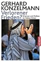 Verlorener Frieden?: Chancen und Risiken im Nahen Osten