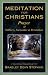 Meditation For Christians: Prayer of Stillness, Surrender & Revelation