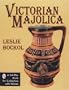Victorian Majolica (A Schiffer Book for Collectors)