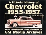 Chevrolet History, 1955-1957 (Pictorial History Series, No. 3) (Pictorial History Series , No 3)