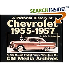 Chevrolet History, 1955-1957 (Pictorial History Series, No. 3) (Pictorial History Series , No 3)