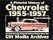 Chevrolet History, 1955-1957 (Pictorial History Series, No. 3) (Pictorial History Series , No 3)