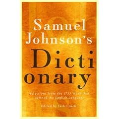 Samuel Johnson's Dictionary: Selections from the 1755 Work That Defined the English Language