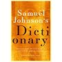 Samuel Johnson's Dictionary: Selections from the 1755 Work That Defined the English Language