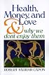 Health, Money, and Love: And Why We Don't Enjoy Them