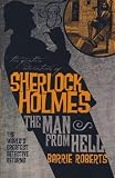 The Further Adventures of Sherlock Holmes : The Man From Hell: 5 (Further Advent/Sherlock Holmes)