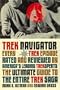 Trek Navigator: The Ultimate Guide to the Entire Trek Saga Tag: Every Trek Episode... (Black Bay Books)
