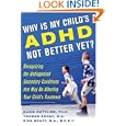 Why Is My Child's ADHD Not Better Yet? by  David Gottlieb, Thomas Shoaf, and Risa Graff
