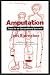 Book Amputation: Texts for an Extraordinary Spectacle
