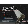 Fernrohr-F�hrerschein in 4 Schritten: Eine Anleitung f�r Fernrohr-Besitzer