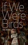 If We Were Birds