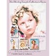 The Shirley Temple Collector's Guide: An Unauthorized Reference And Price Guide (Schiffer... by Edward R. Pardella