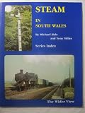 Steam in South Wales. Series index