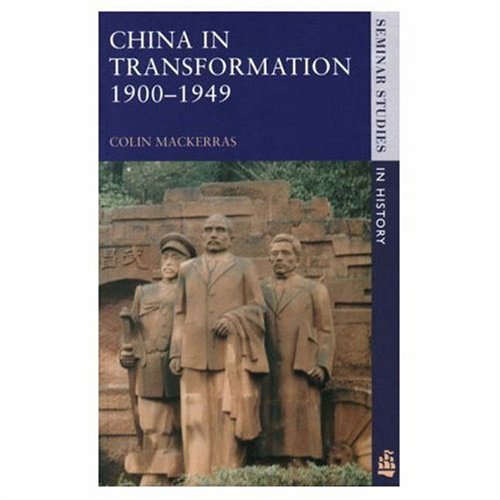 China in Transformation, 1900-49 (Seminar Studies In History)