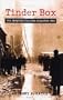 Tinder Box: The Iroquois Theatre Disaster 1903
