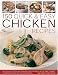 150 Quick & Easy Chicken Recipes: Delicious Every-Day Dishes for Chicken, Duck and Turkey, with Every Recipe Photographed in Colour