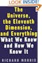The Universe, the Eleventh Dimension, and Everything: What We Know and How We Know It