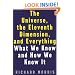 The Universe, the Eleventh Dimension, and Everything: What We Know and How We Know It