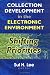 Book Collection Development in the Electronic Environment: Shifting Priorities (Journal of Library Administration) (Journal of Library Administration)