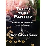 Tales from the Pantry: Random Rants & Musings of a Stay-at-home Mom